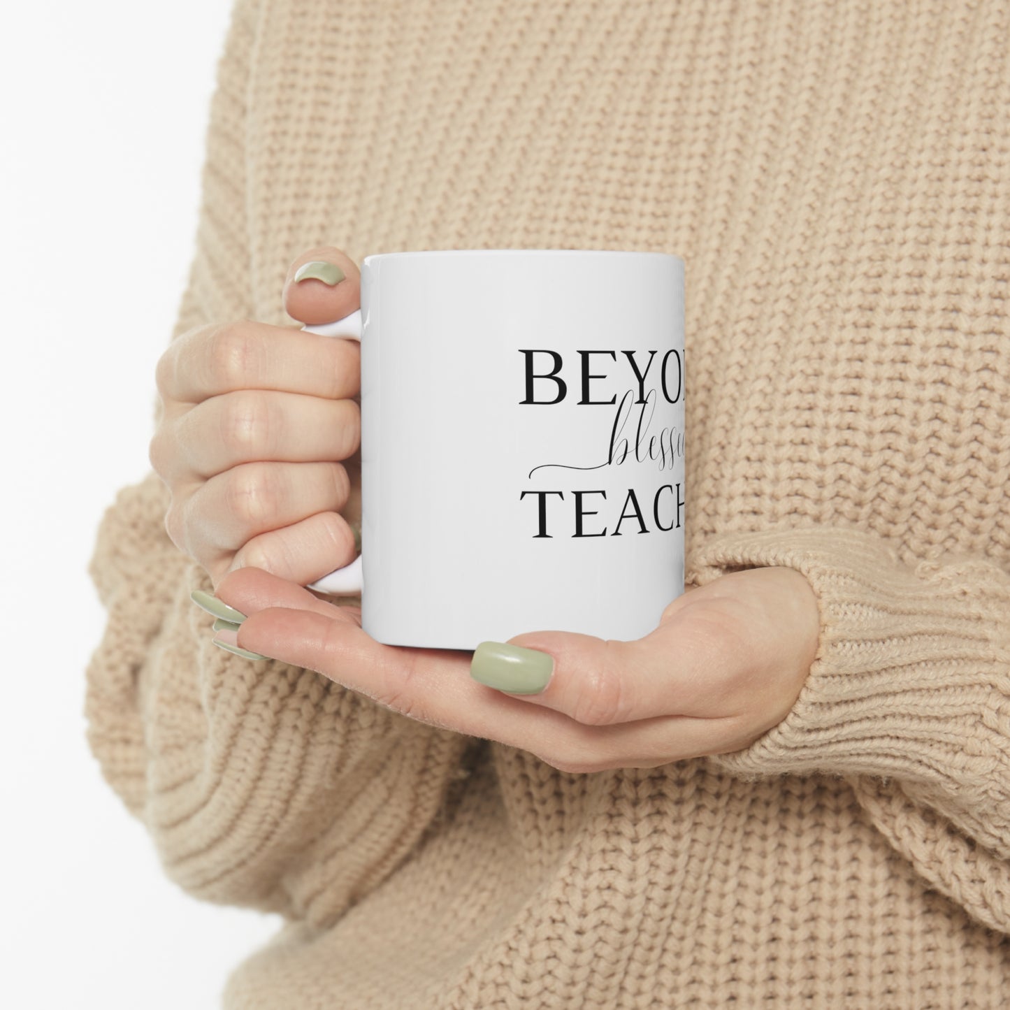 Beyond Blessed Teacher - Plain Ceramic Mug 11oz - Black