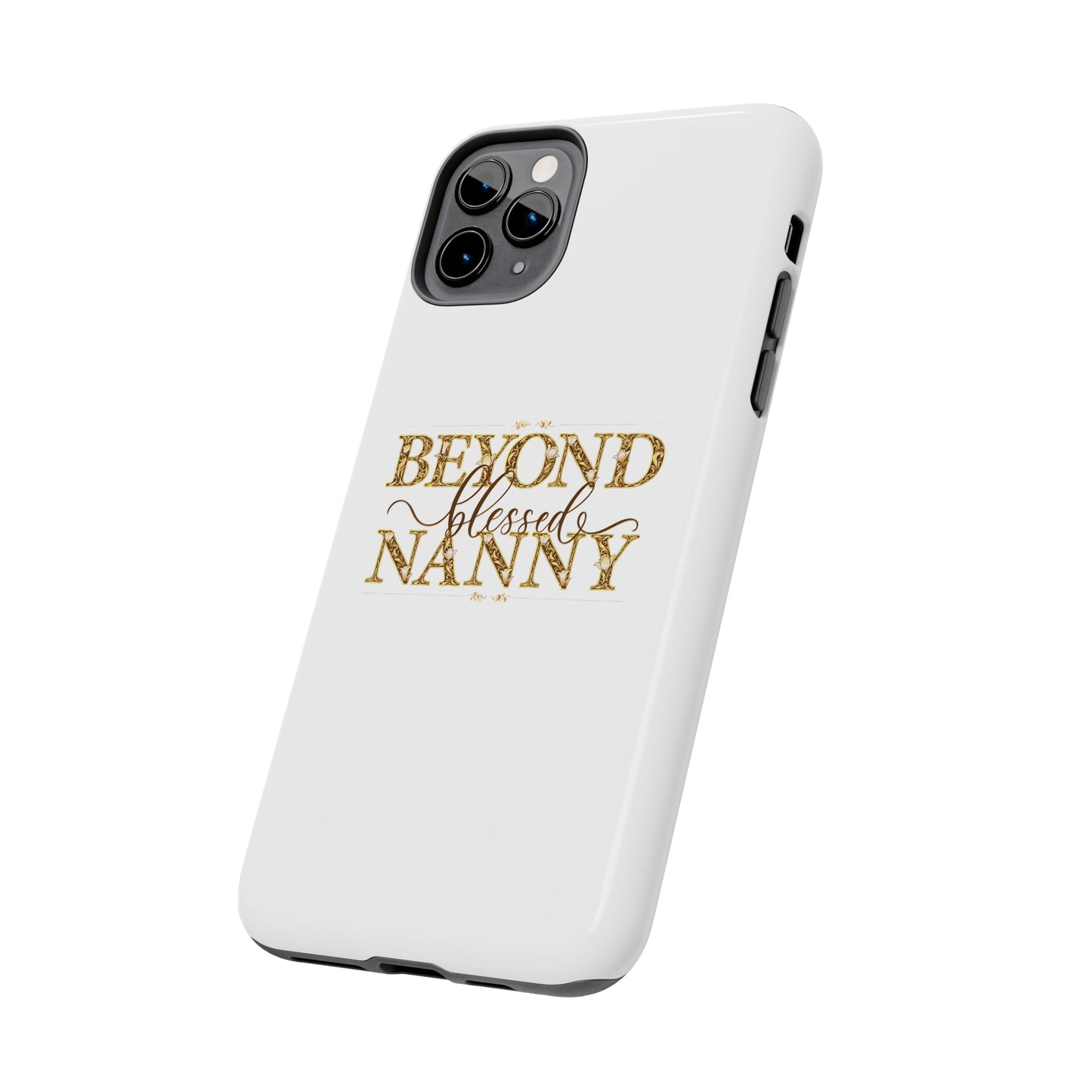 Beyond Blessed Nanny - Brown - Tough Phone Cases