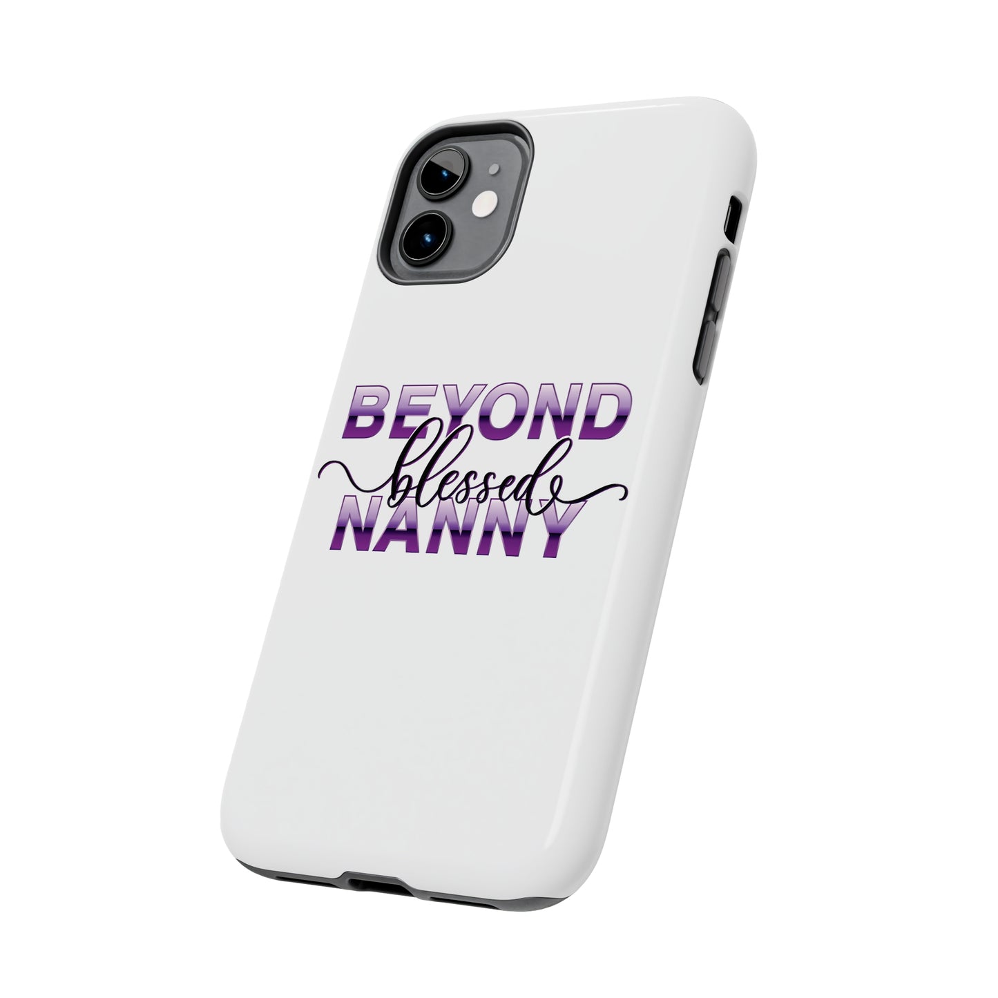 Beyond Blessed Nanny - Purple - Tough iPhone Cases
