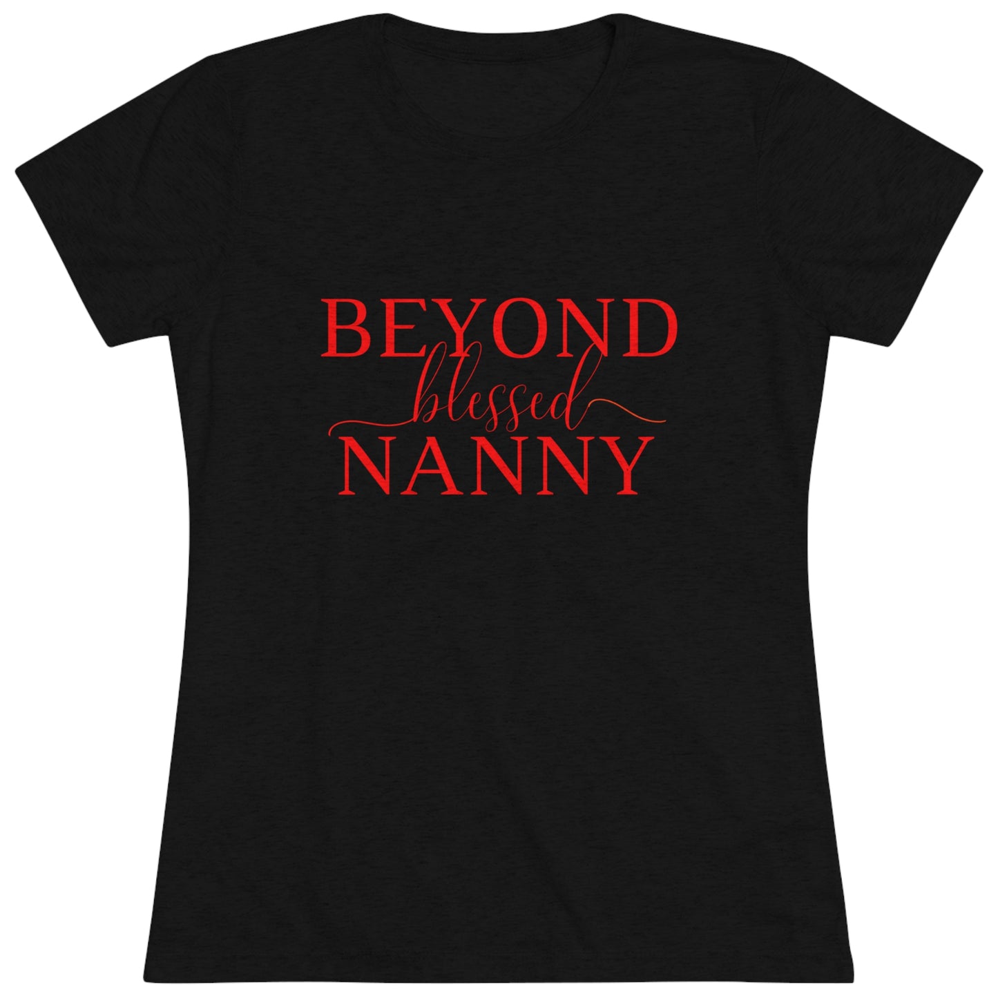 Beyond Blessed Nanny - Women's Triblend Tee - Red