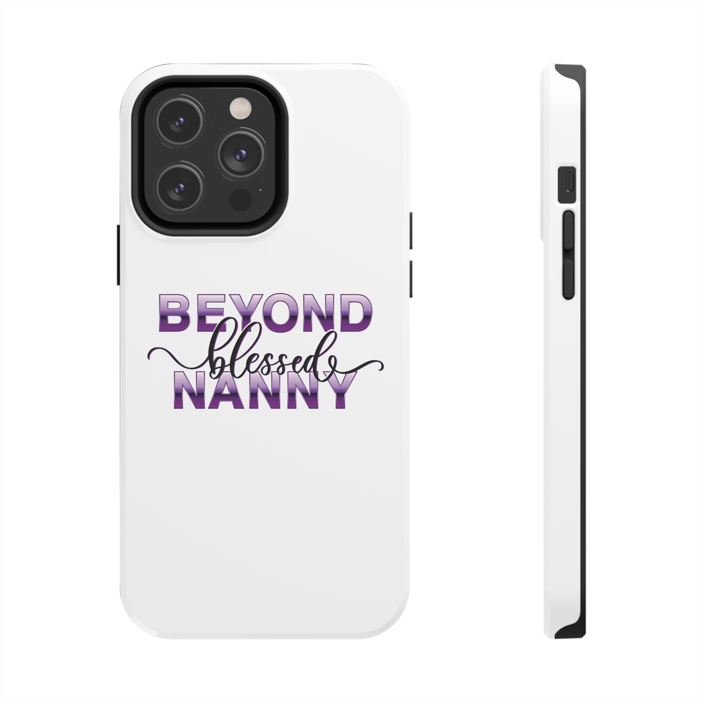 Beyond Blessed Nanny - Purple - Tough iPhone Cases