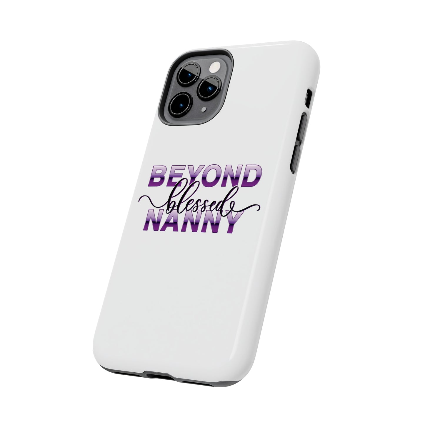 Beyond Blessed Nanny - Purple - Tough iPhone Cases