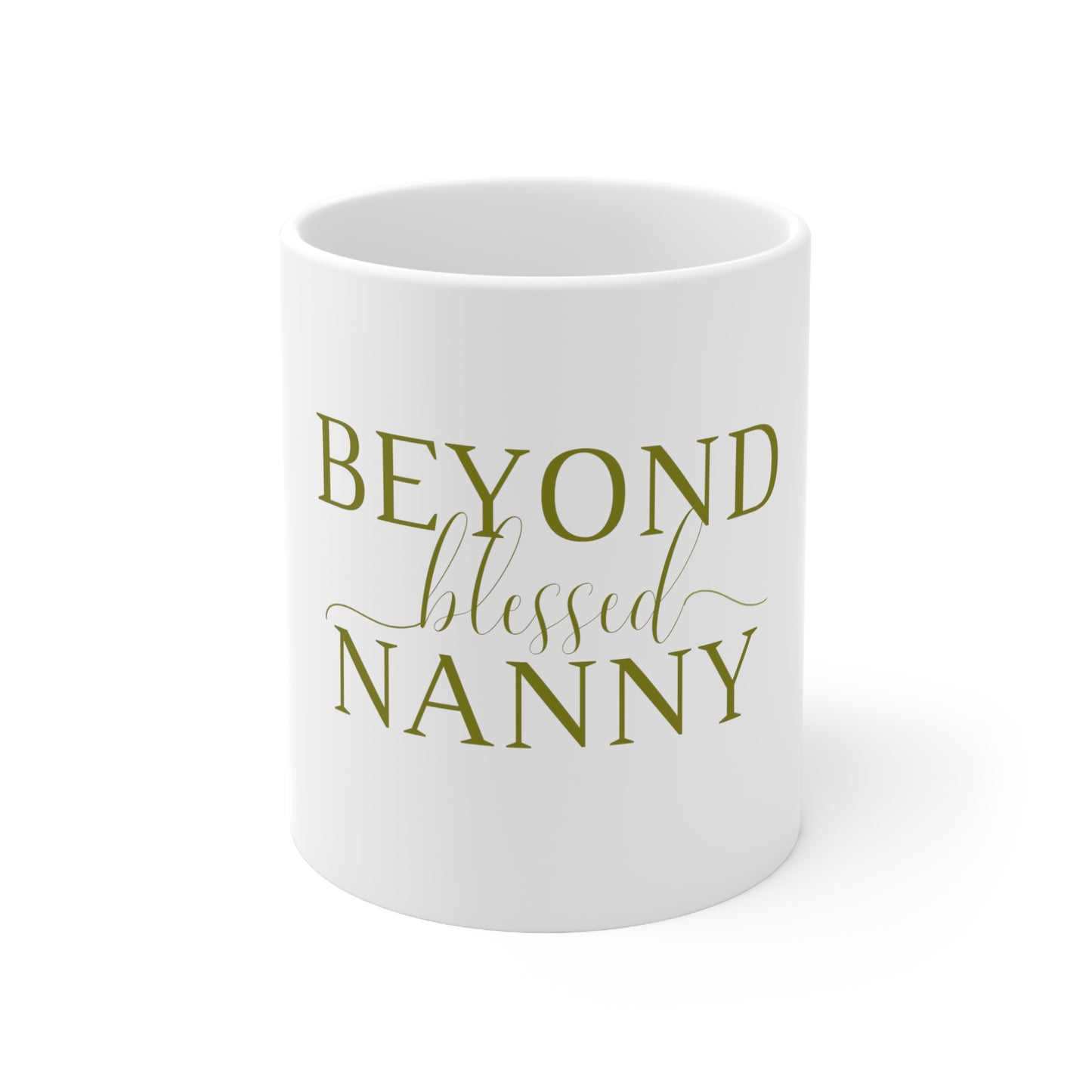Beyond Blessed Nanny - Plain Ceramic Mug 11oz - Olive Green