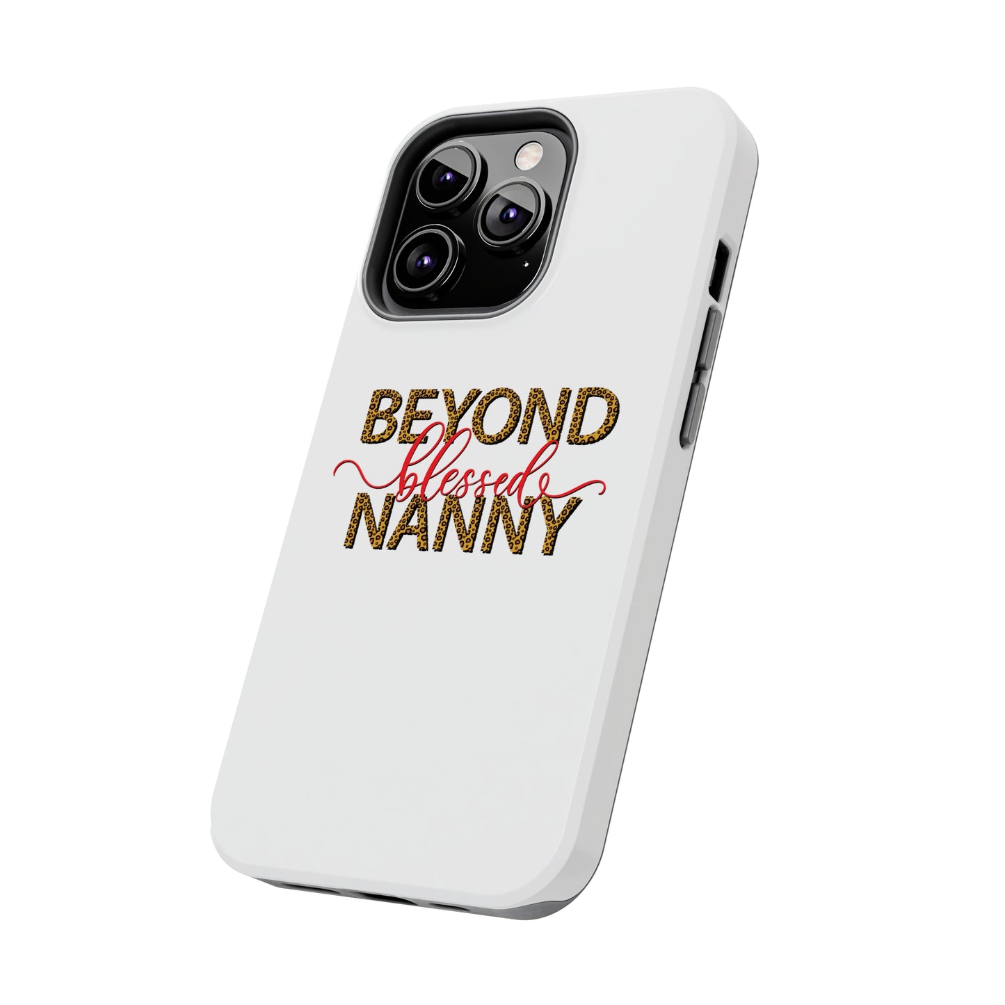 Beyond Blessed Nanny - Red - Tough iPhone Cases