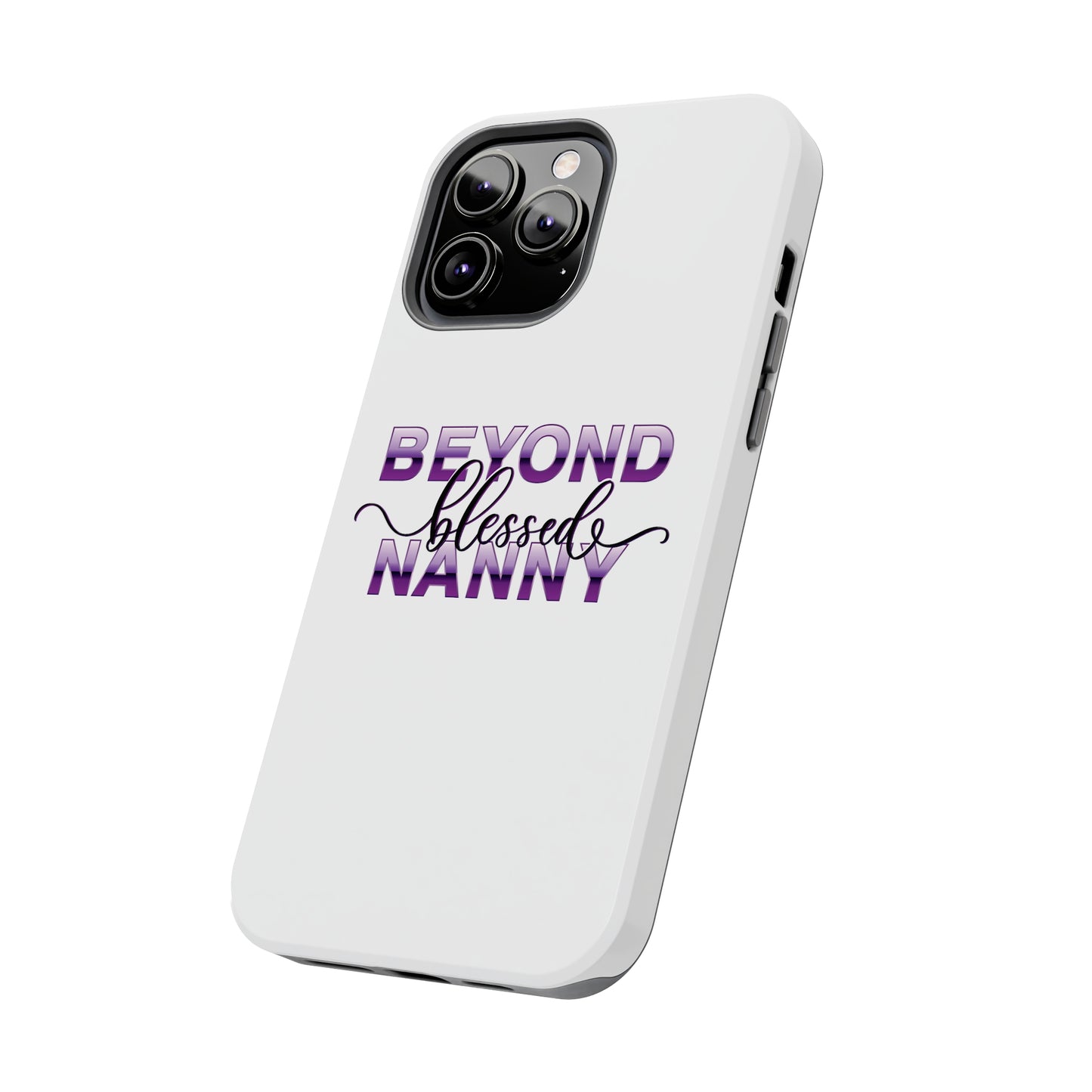 Beyond Blessed Nanny - Purple - Tough iPhone Cases