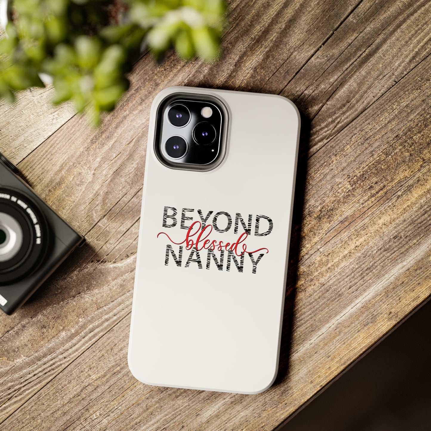 Beyond Blessed Nanny - Zebra Print - Tough Phone Cases