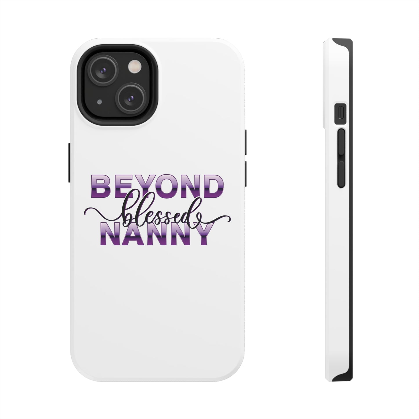 Beyond Blessed Nanny - Purple - Tough iPhone Cases