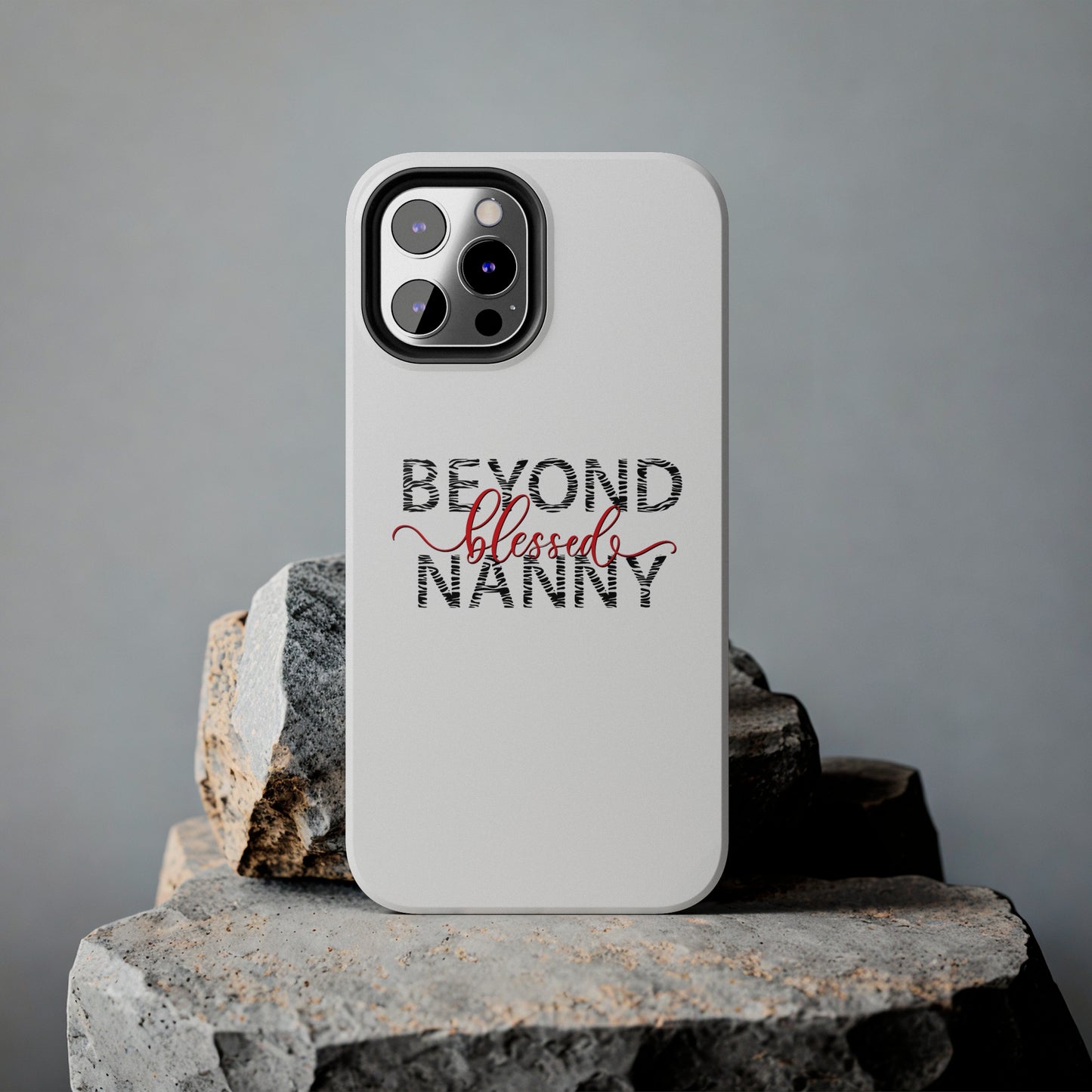 Beyond Blessed Nanny - Zebra Print - Tough Phone Cases