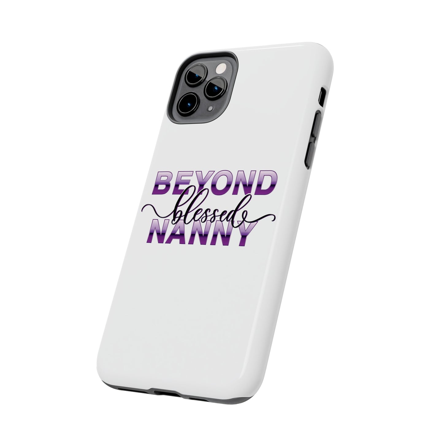 Beyond Blessed Nanny - Purple - Tough iPhone Cases