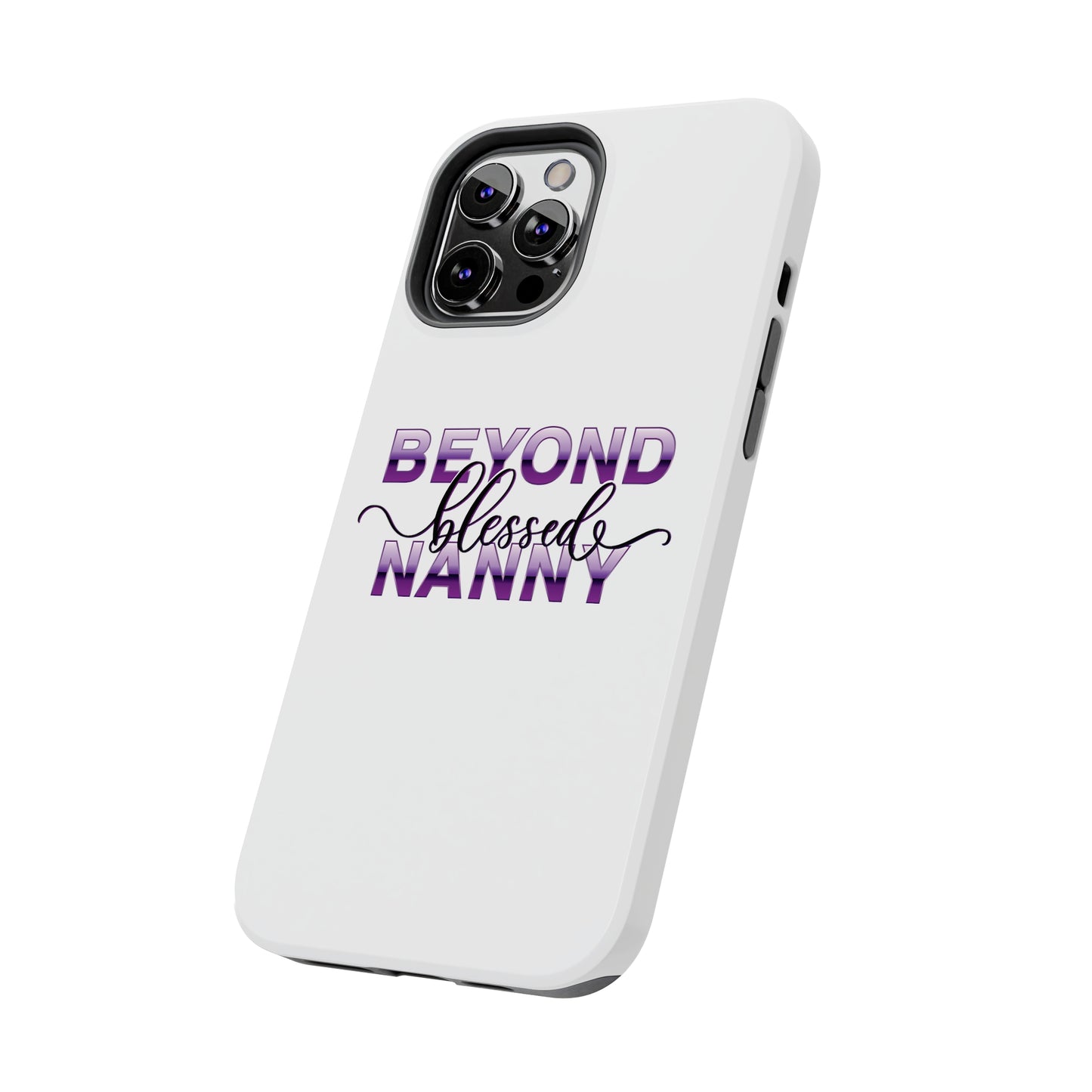 Beyond Blessed Nanny - Purple - Tough iPhone Cases