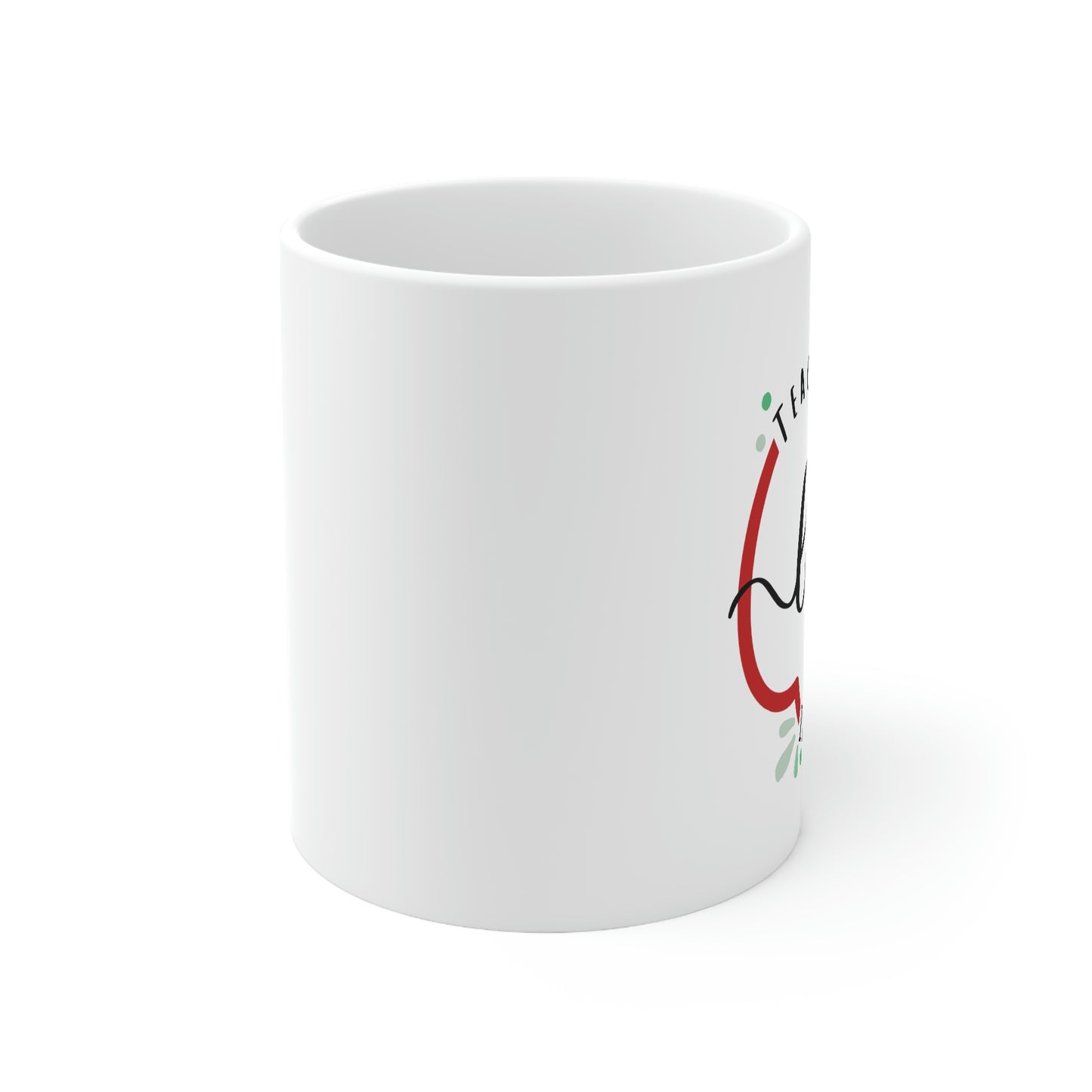 Teach Love Inspire mug