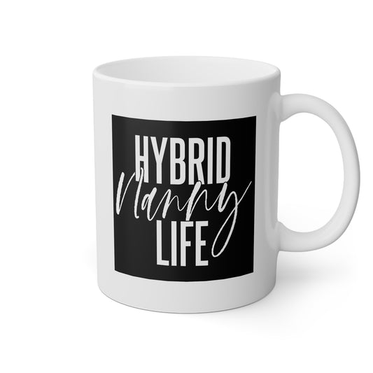 "Hybrid Nanny Life" White Mug, 11oz