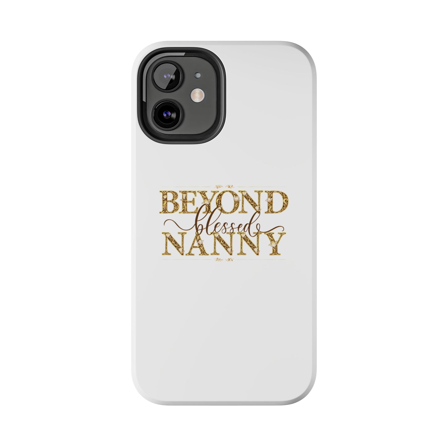 Beyond Blessed Nanny - Brown - Tough Phone Cases