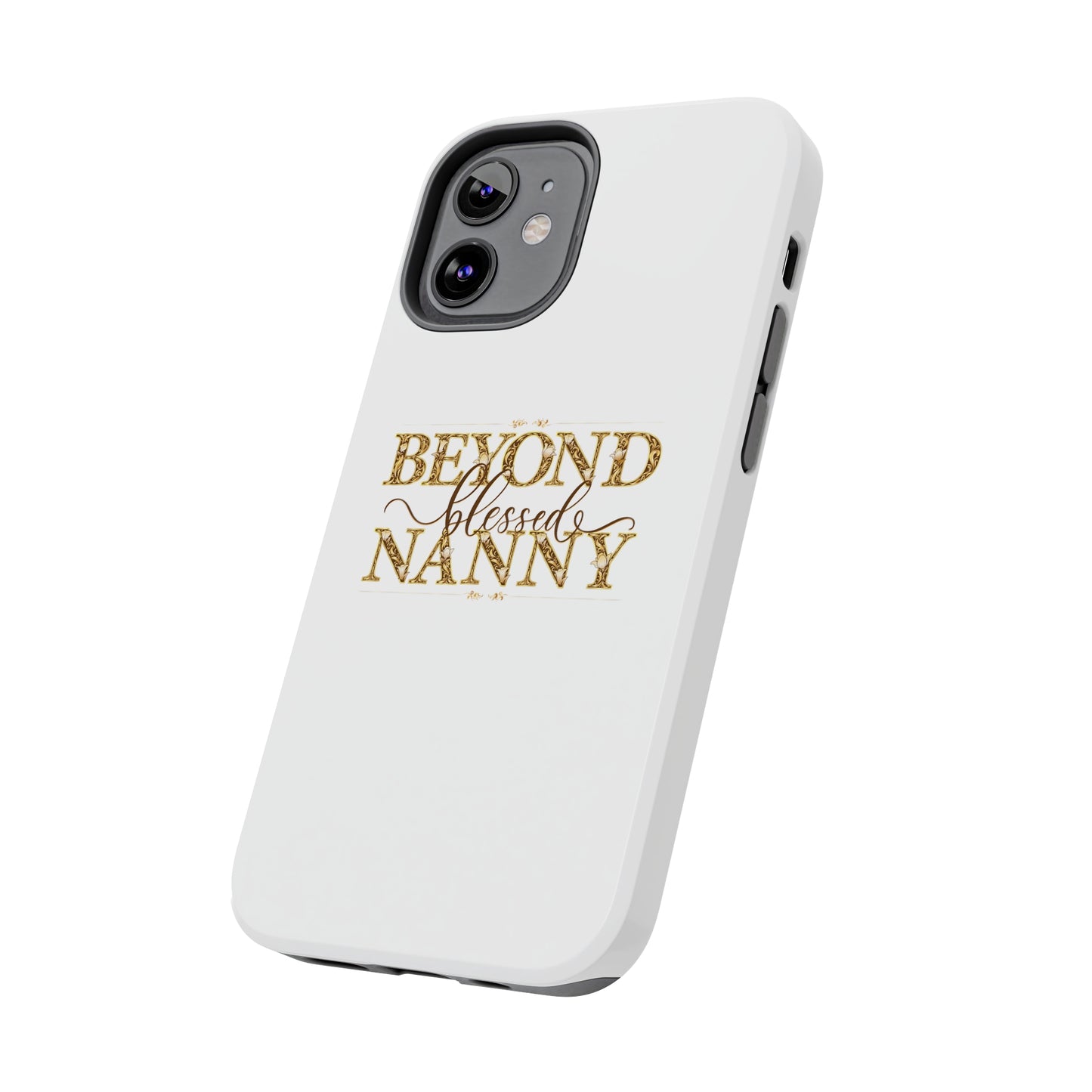 Beyond Blessed Nanny - Brown - Tough Phone Cases