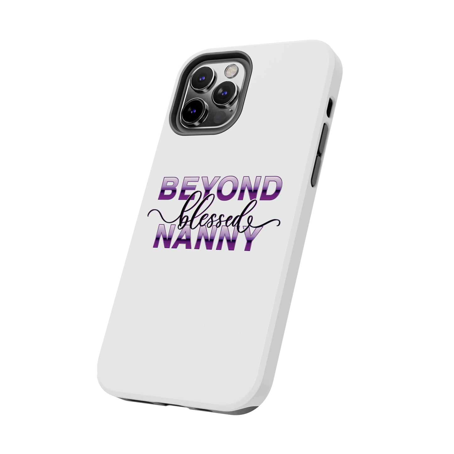 Beyond Blessed Nanny - Purple - Tough iPhone Cases