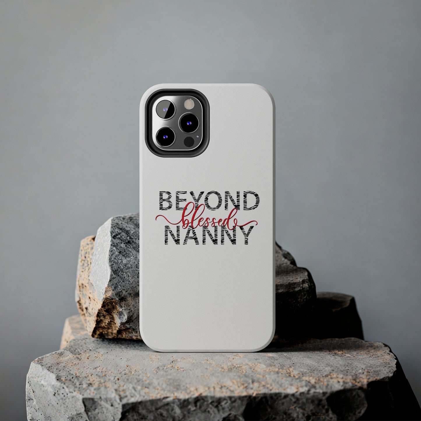 Beyond Blessed Nanny - Zebra Print - Tough Phone Cases