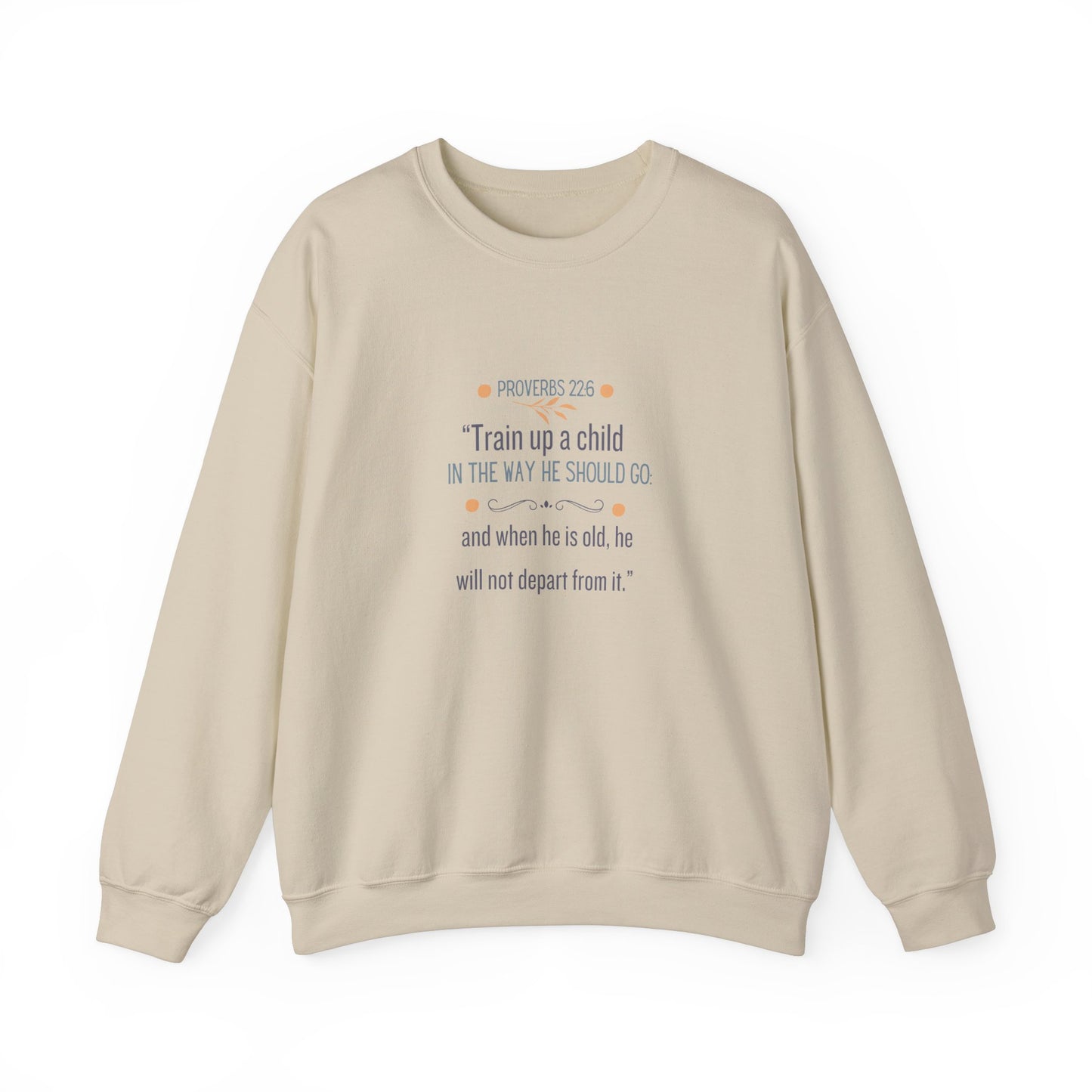 Proverbs 22:6 Crewneck Sweatshirt