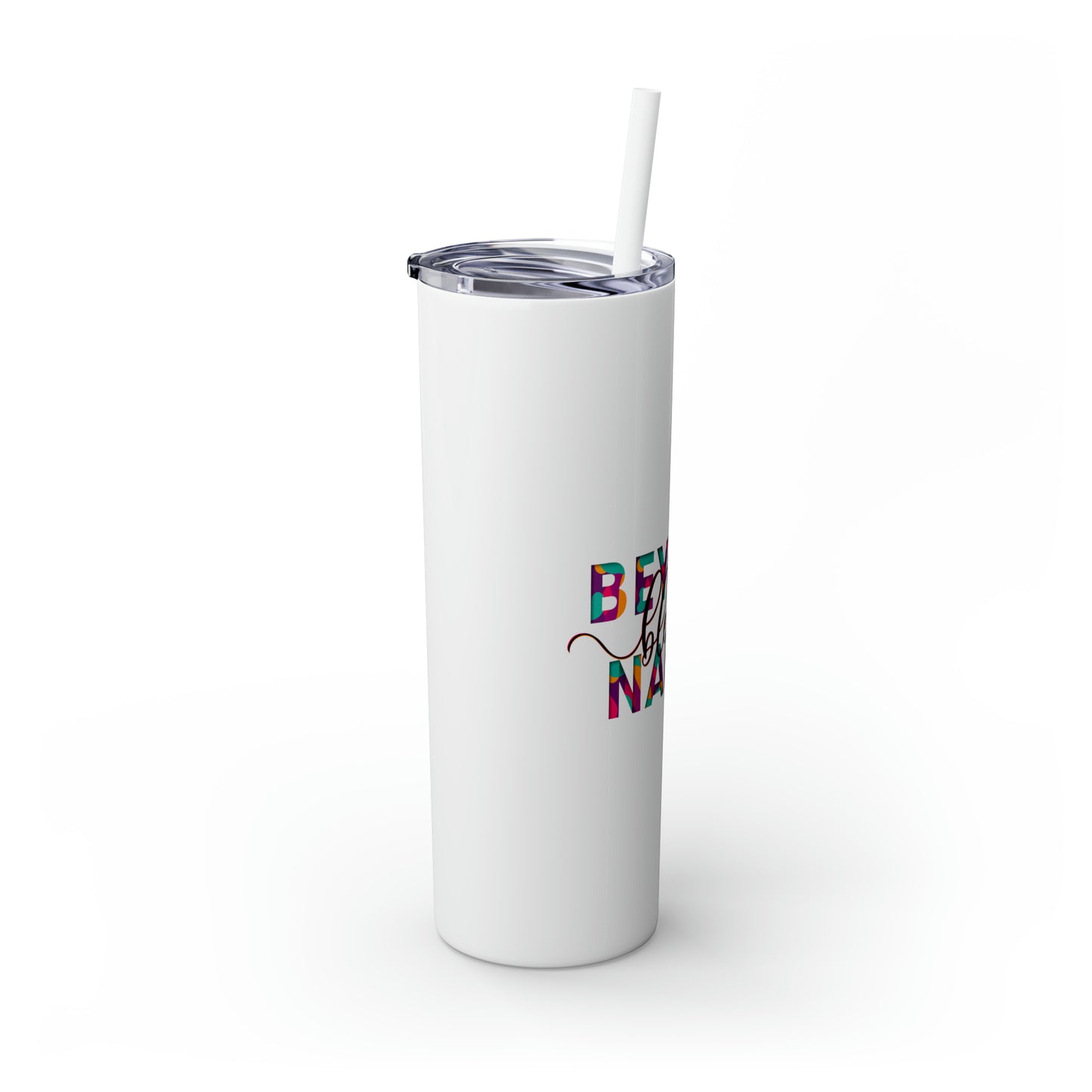 Beyond Blessed Nanny - Fun - Skinny Tumbler with Straw, 20oz
