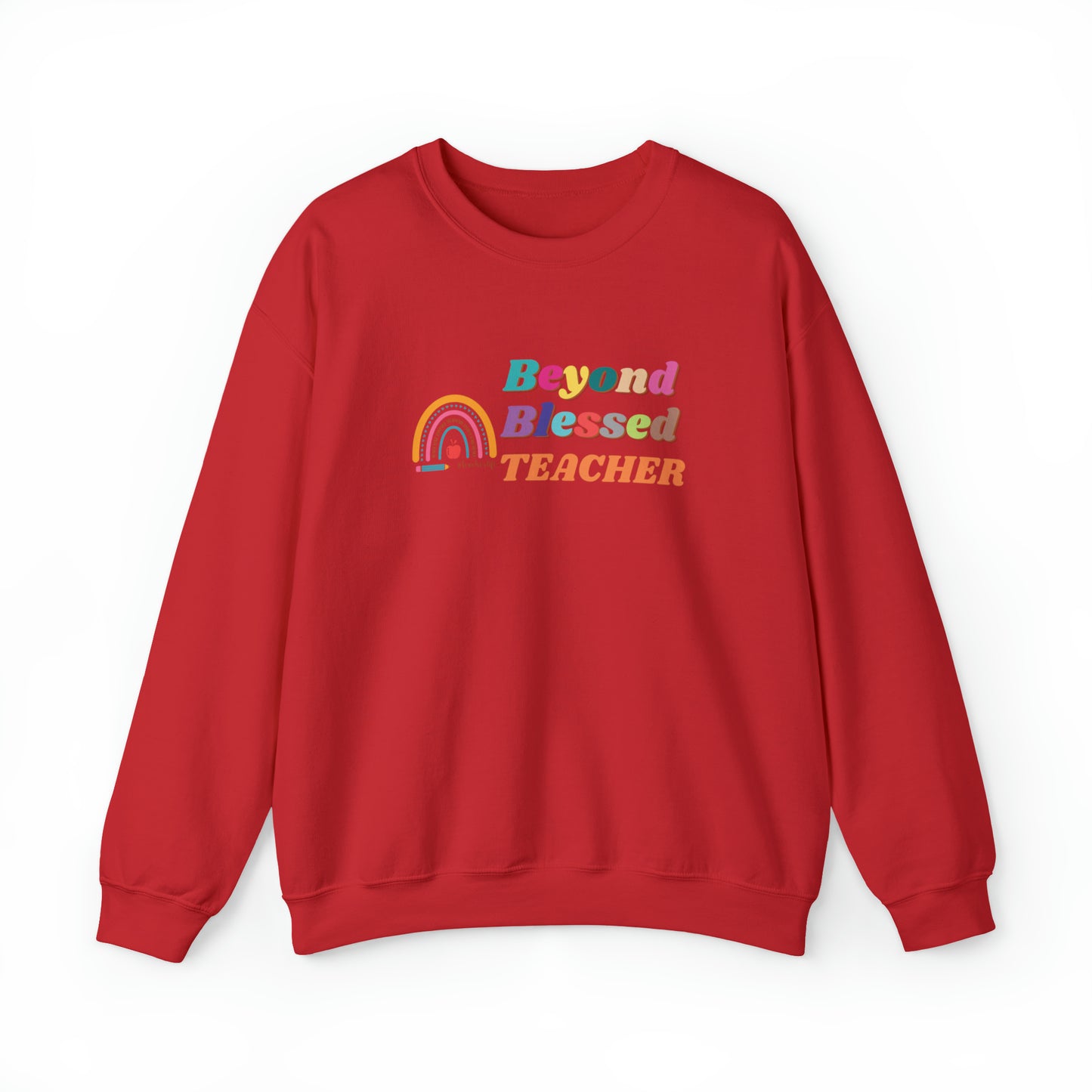 Beyond Blessed Teacher - Crewneck Sweatshirt
