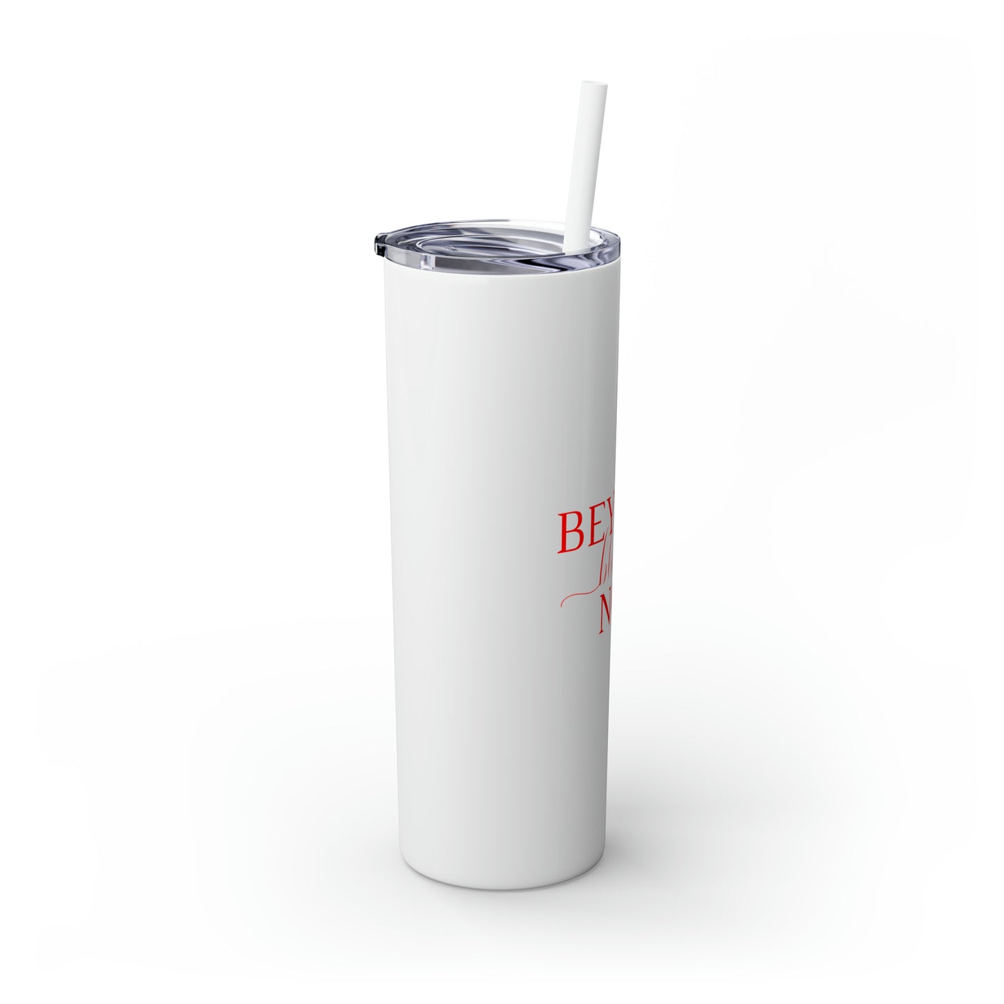 Beyond Blessed NCS - Plain Skinny Tumbler with Straw, 20oz