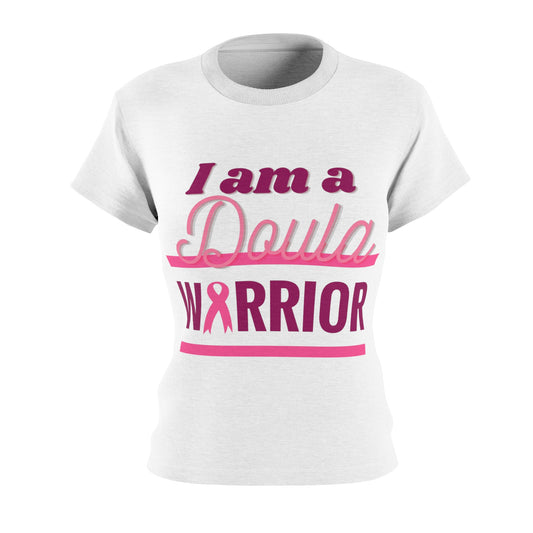 I am a Doula Warrior - Women's Cut & Sew Tee (AOP)