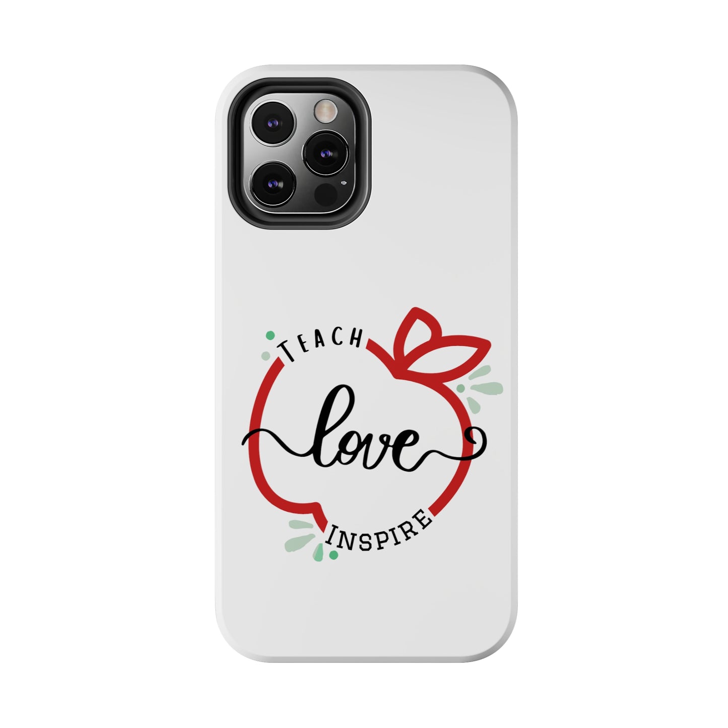 Teach Love Inspire iPhone Case