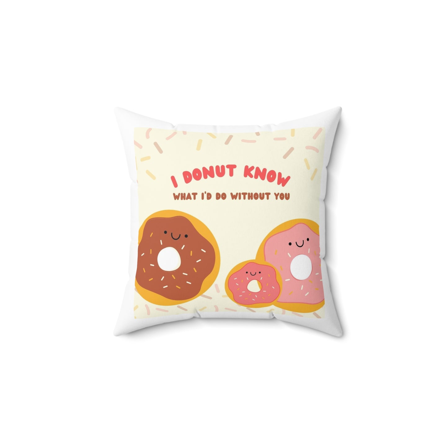 "I Donut Know" Faux Suede Square Pillow