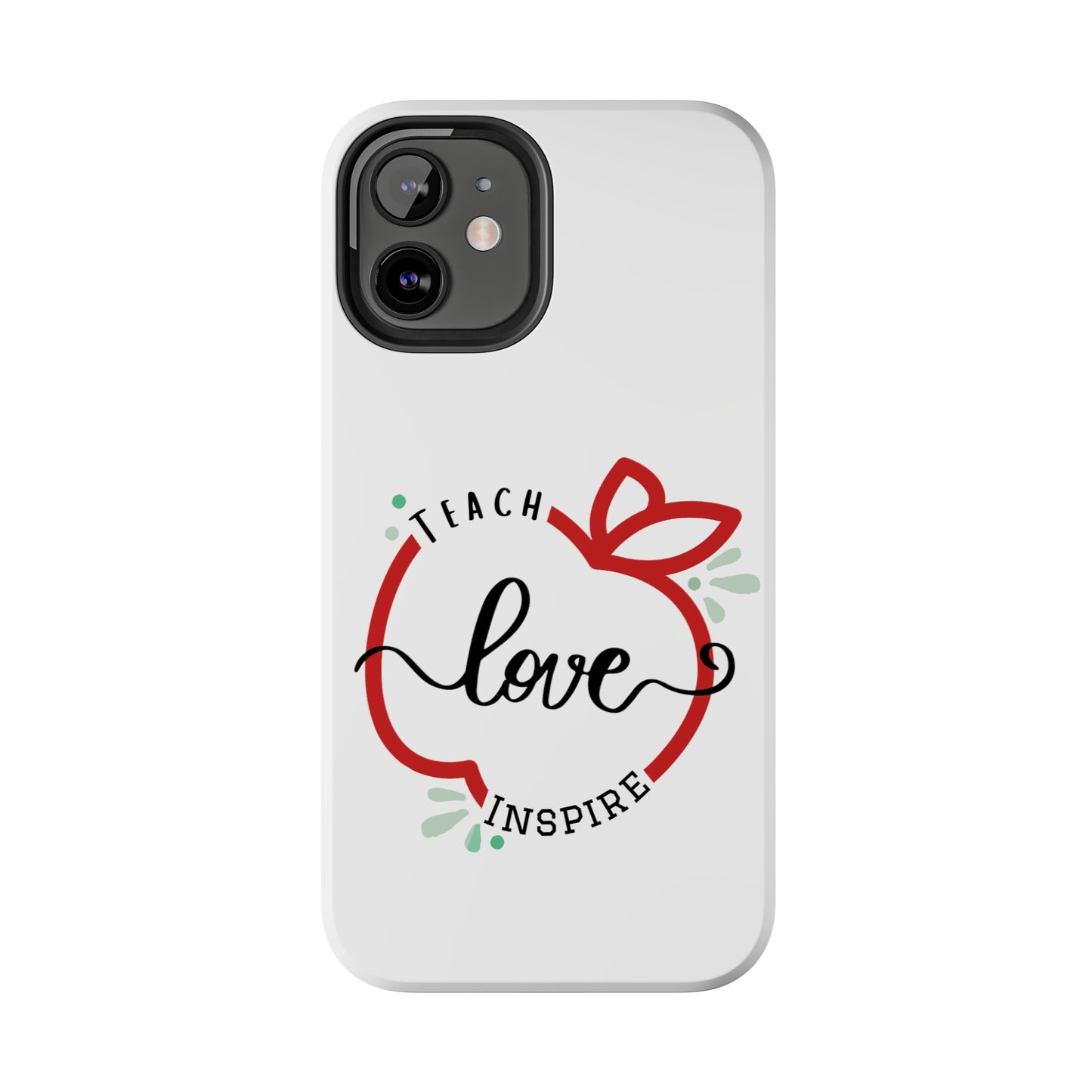 Teach Love Inspire iPhone Case