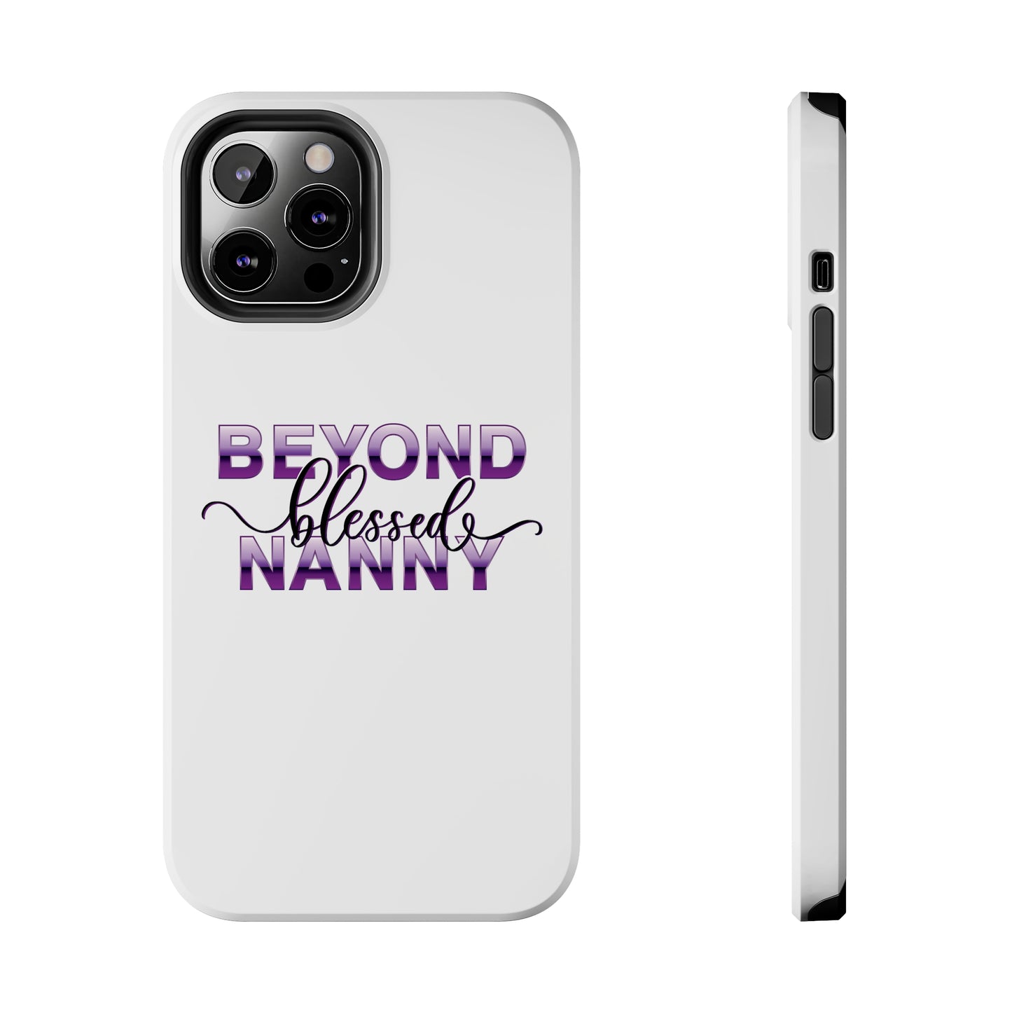 Beyond Blessed Nanny - Purple - Tough iPhone Cases