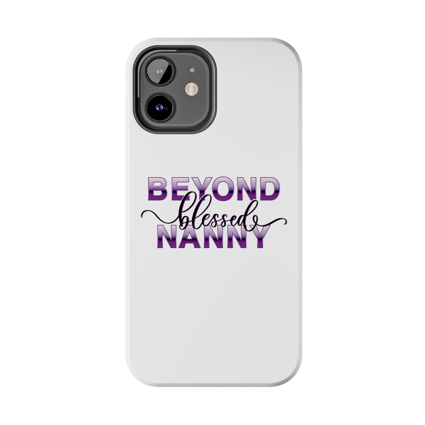 Beyond Blessed Nanny - Purple - Tough iPhone Cases