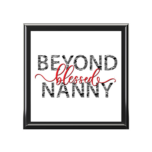 Beyond Blessed Nanny Jewelry Box