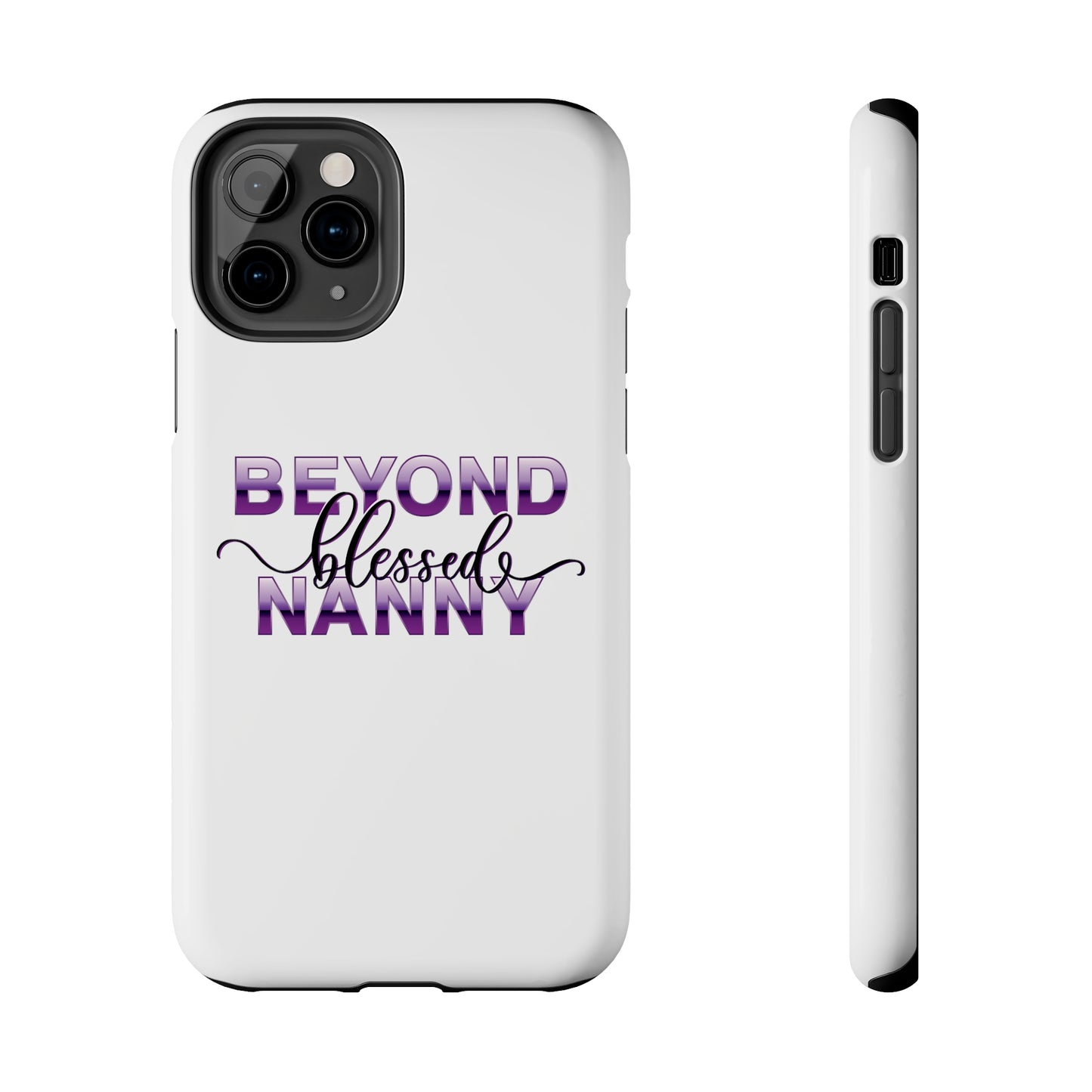 Beyond Blessed Nanny - Purple - Tough iPhone Cases