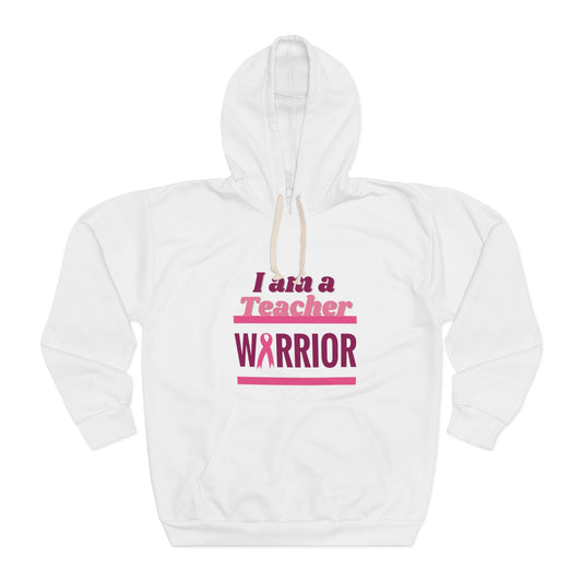 I am a Teacher Warrior - Pullover Hoodie (AOP)
