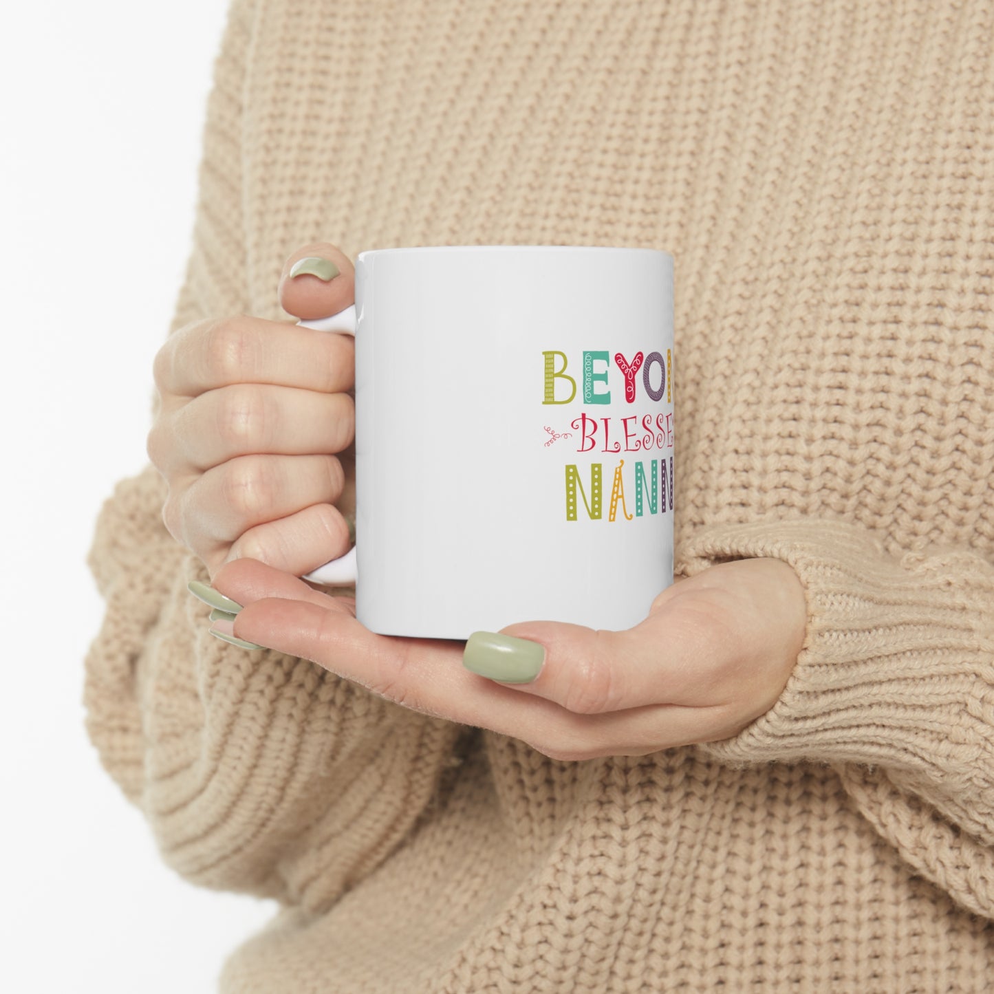 Beyond Blessed Nanny - Playful - Ceramic Mug 11oz