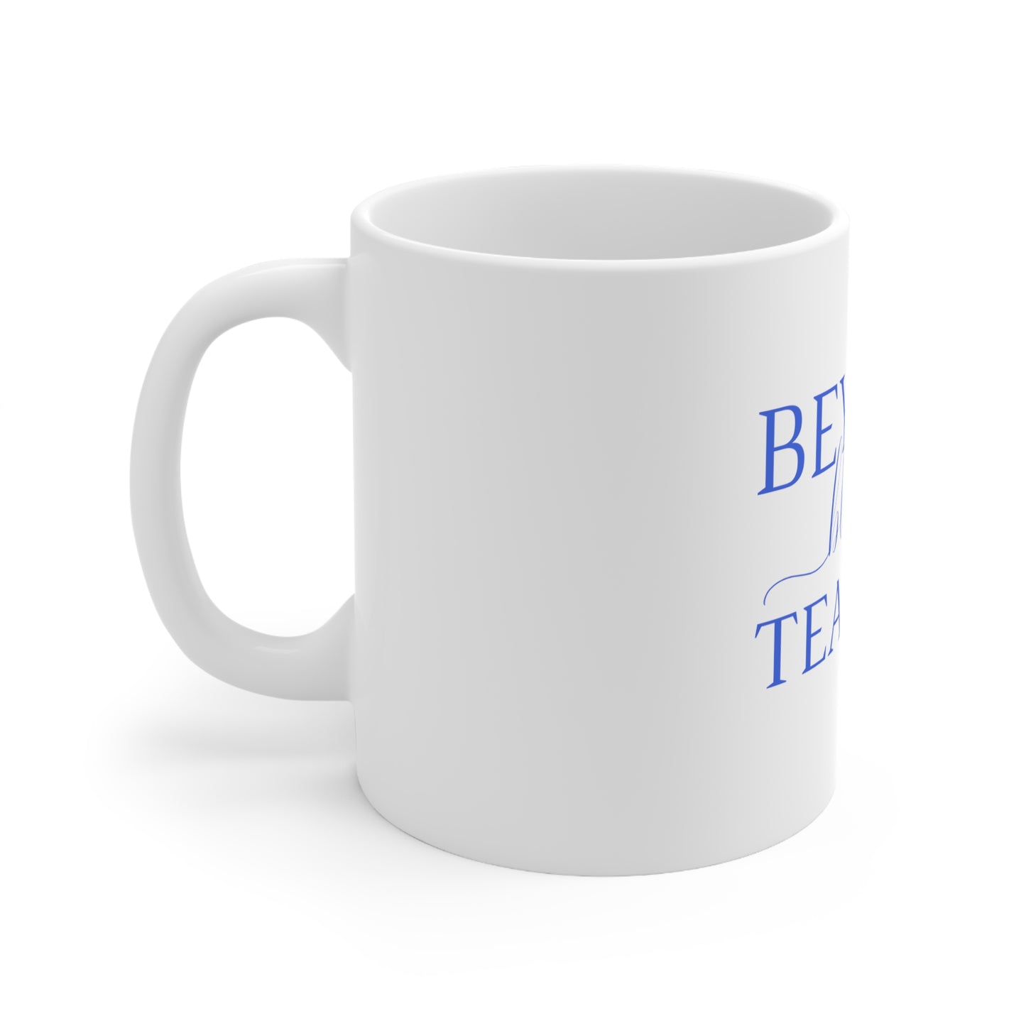 Beyond Blessed Teacher - Plain Ceramic Mug 11oz - Royal Blue