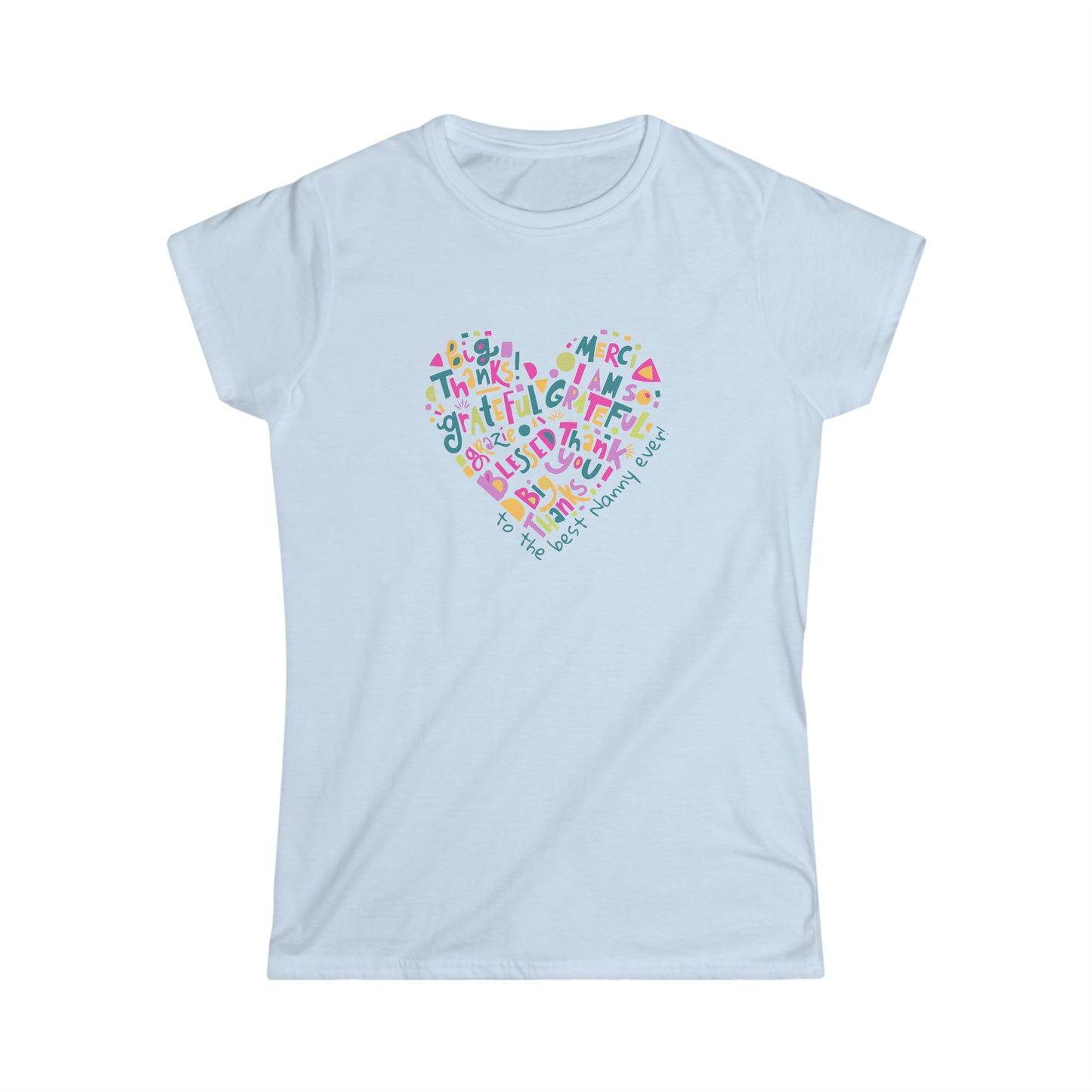 Best Nanny Ever Softstyle Tee