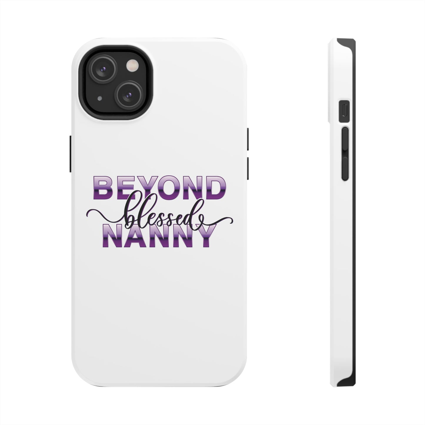 Beyond Blessed Nanny - Purple - Tough iPhone Cases