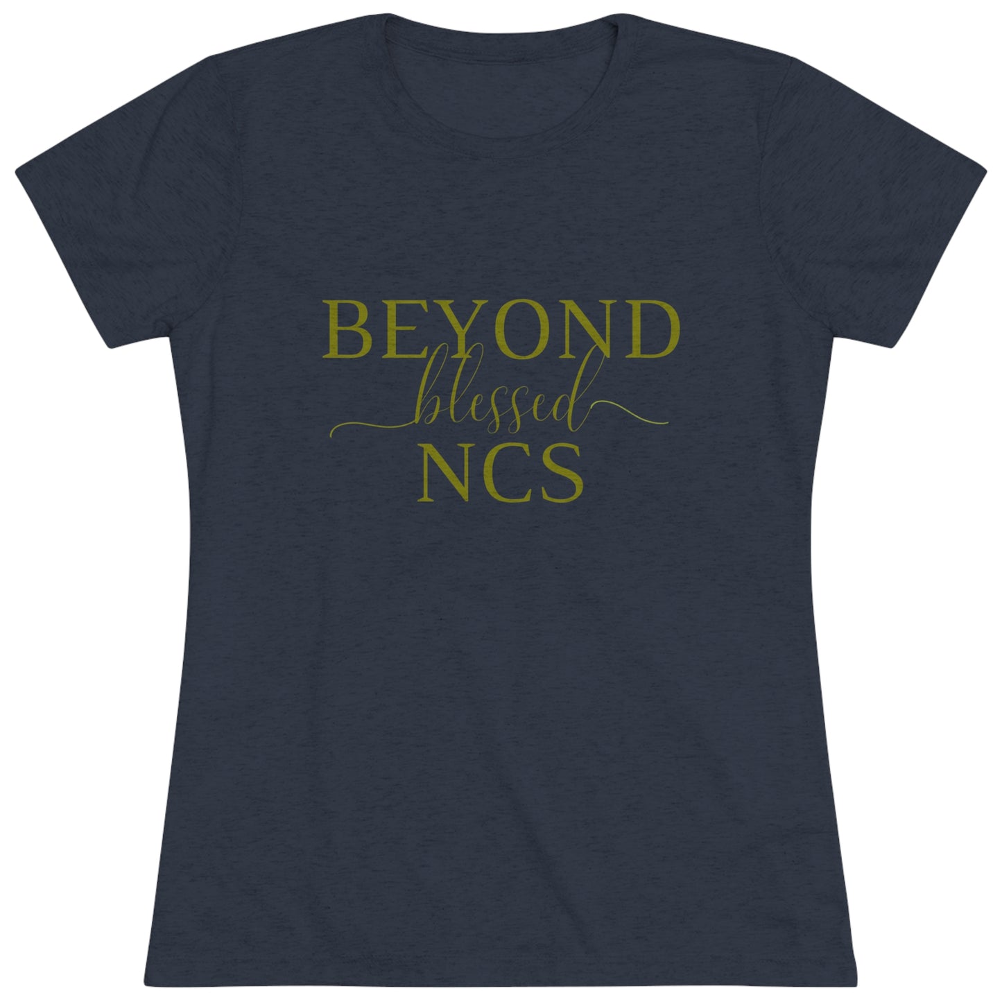 Beyond Blessed NCS - Women's Triblend Tee - Olive Green