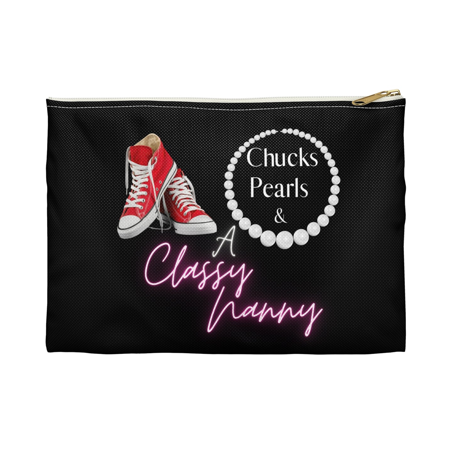 "Chucks, Pearls, and a Classy Nanny" Accessory Pouch