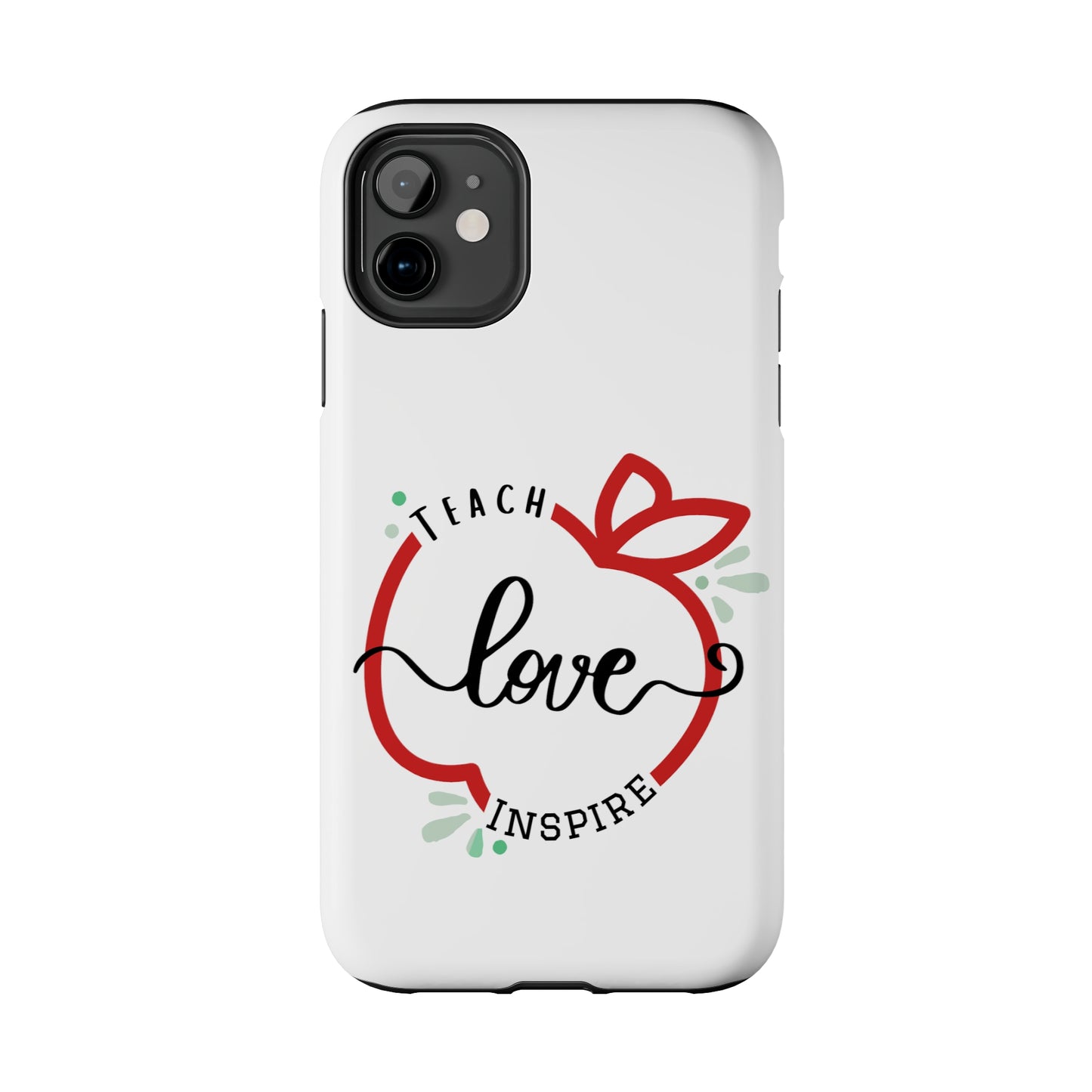 Teach Love Inspire iPhone Case