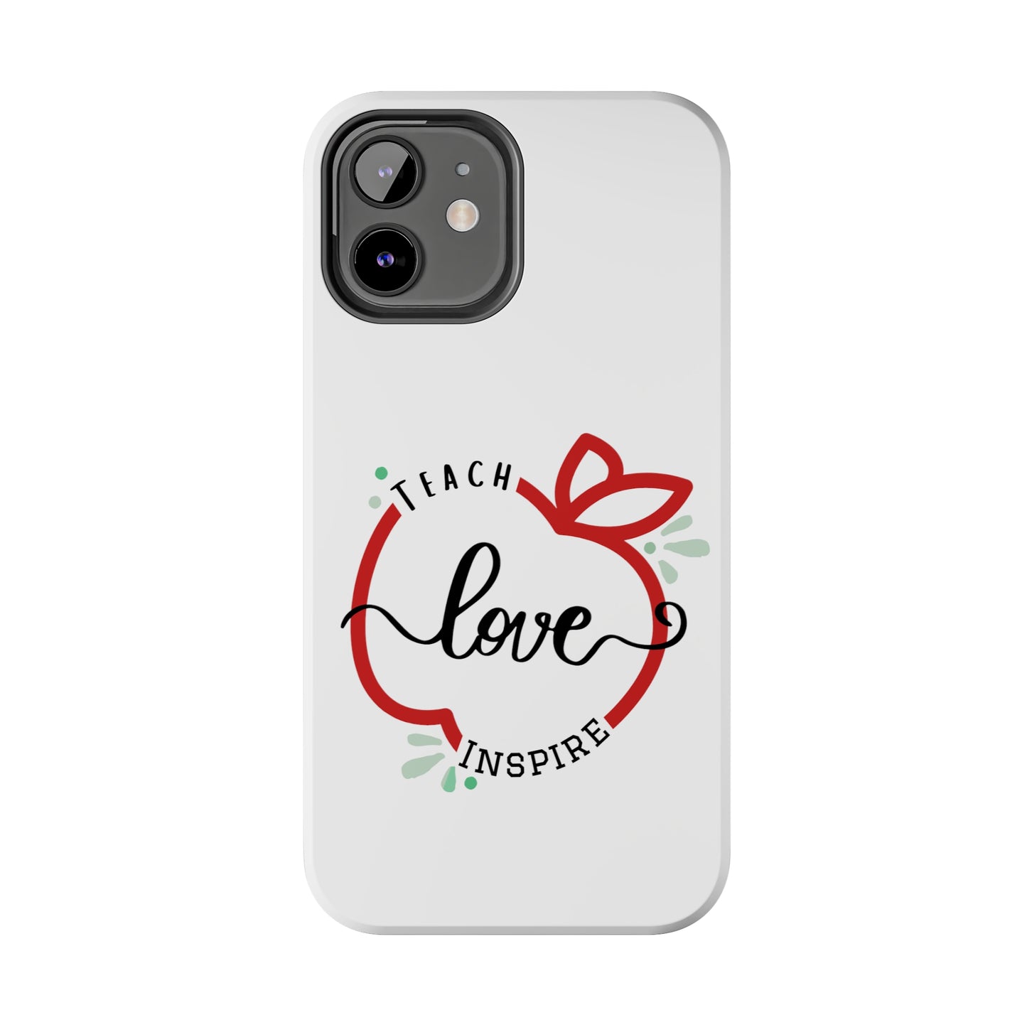 Teach Love Inspire iPhone Case