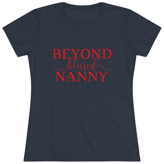 Beyond Blessed Nanny - Women's Triblend Tee - Red
