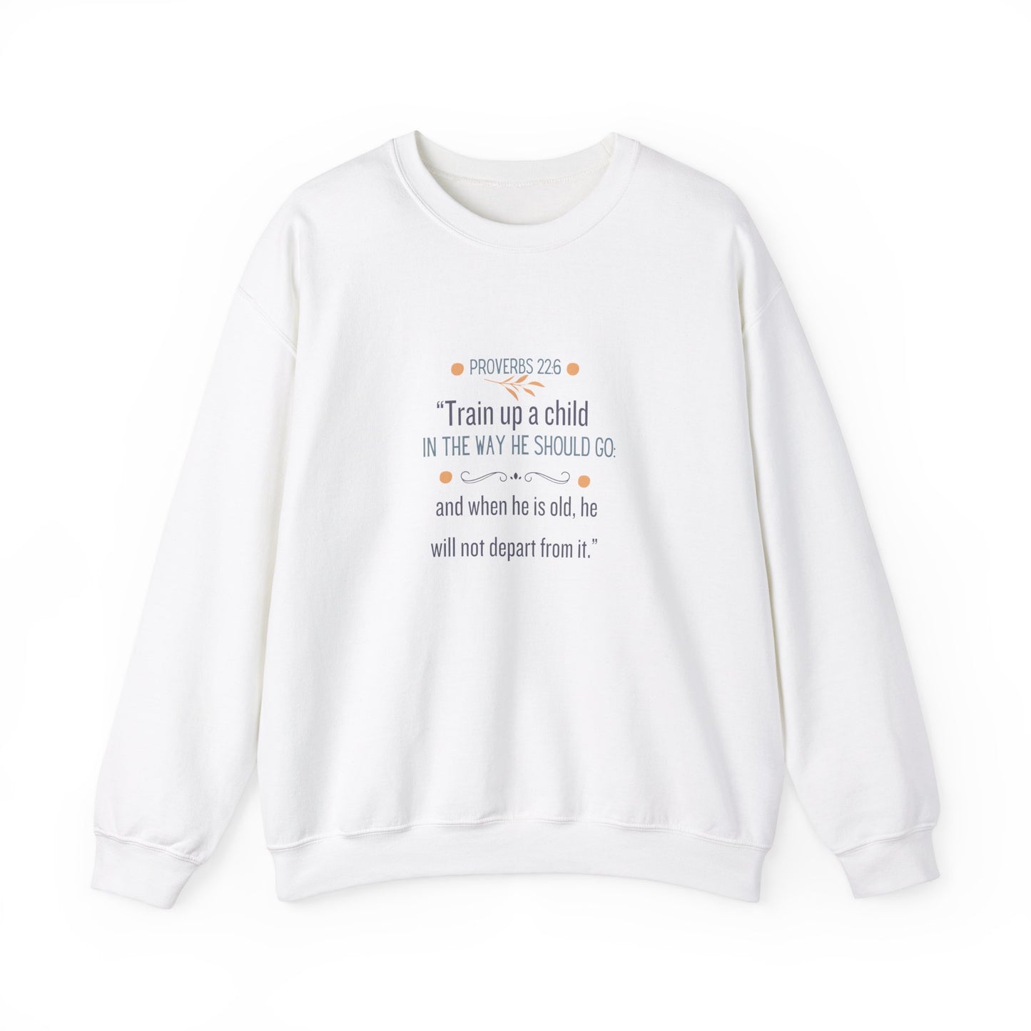 Proverbs 22:6 Crewneck Sweatshirt