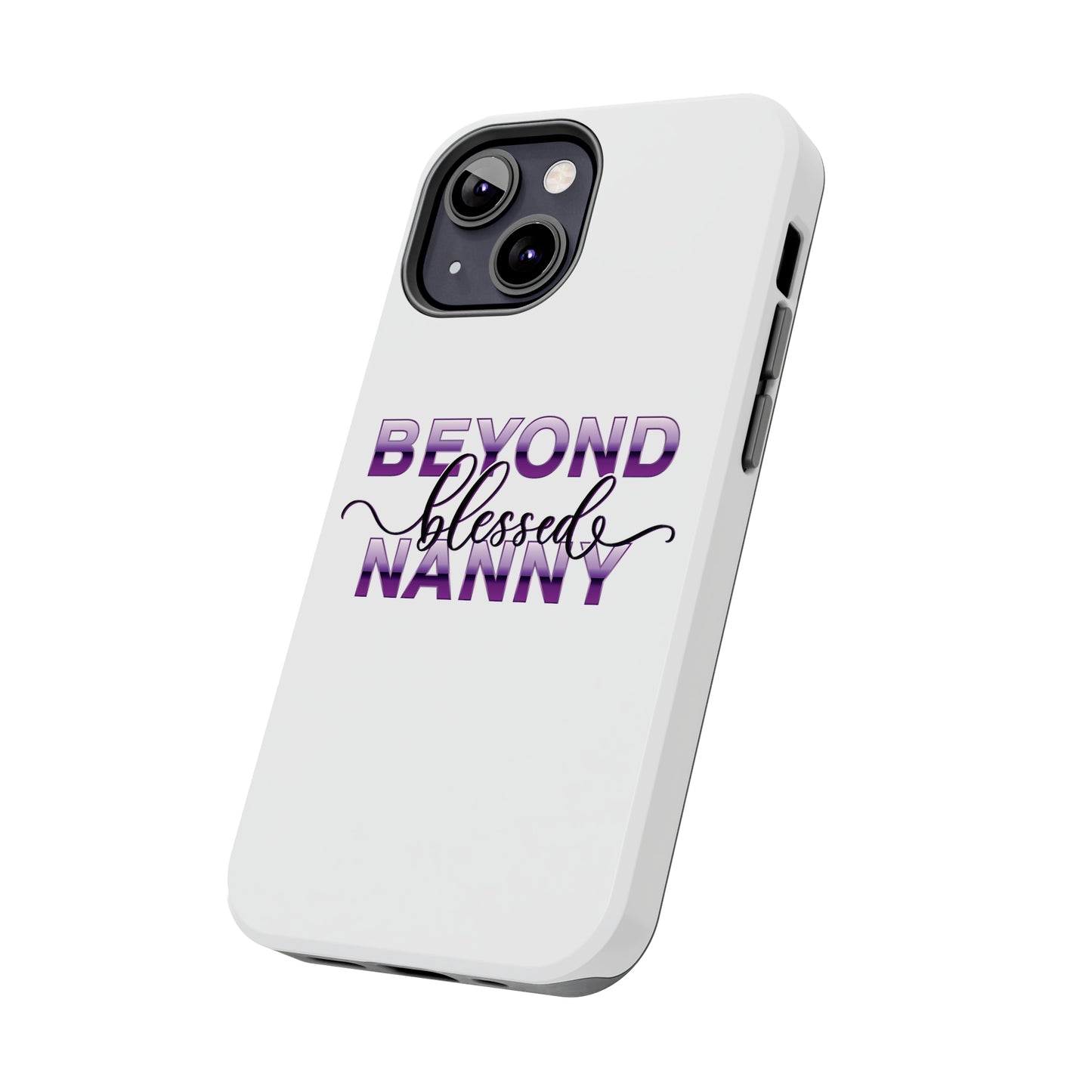 Beyond Blessed Nanny - Purple - Tough iPhone Cases