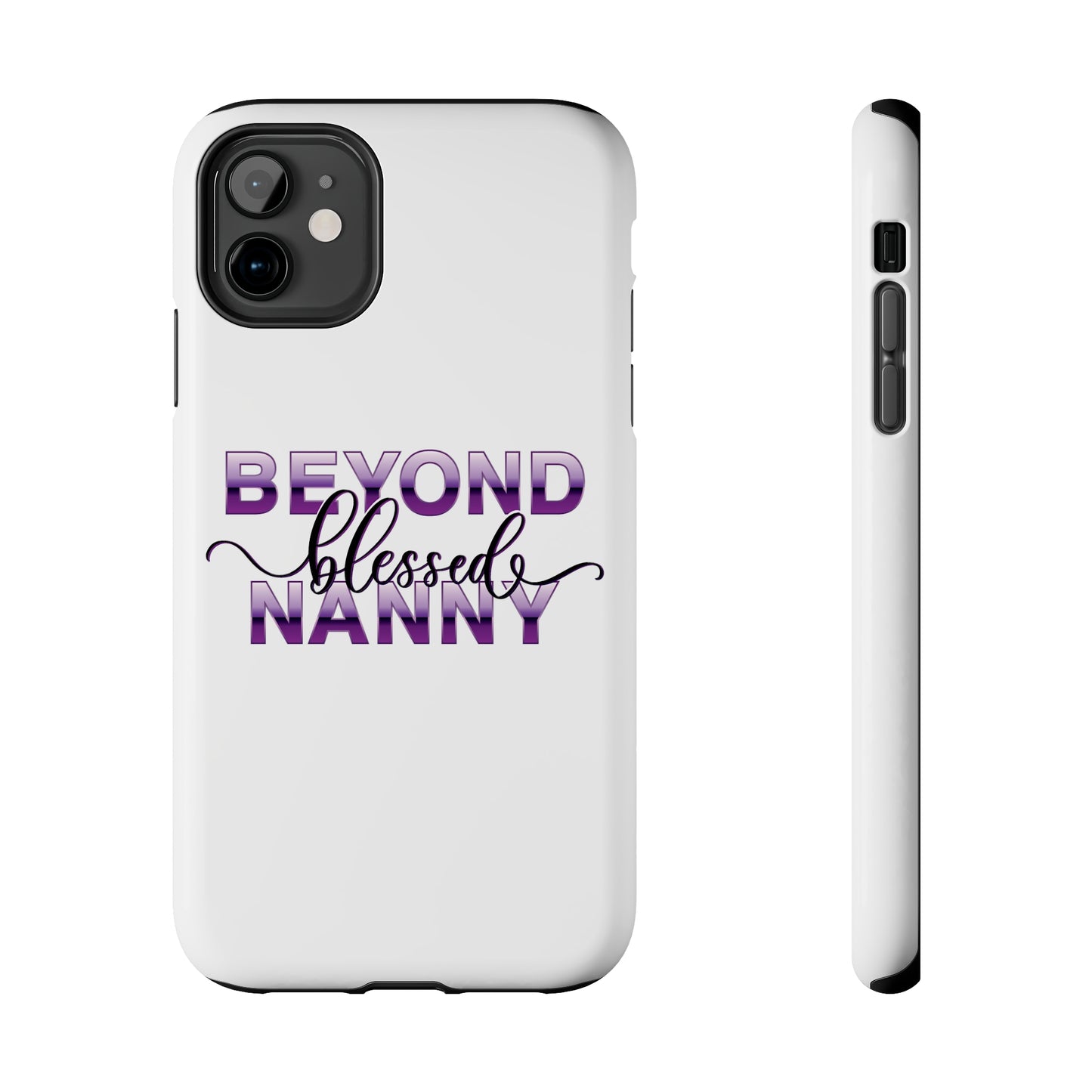 Beyond Blessed Nanny - Purple - Tough iPhone Cases