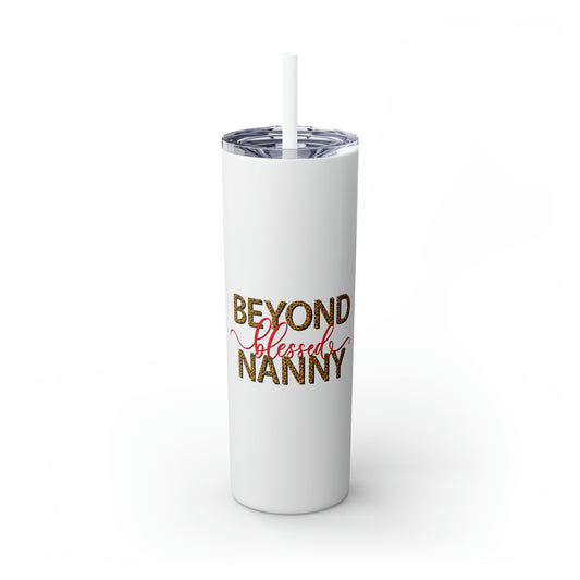 Beyond Blessed Nanny - Red - Skinny Tumbler with Straw, 20oz